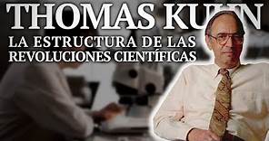 Thomas Kuhn: La Estructura de las Revoluciones Científicas
