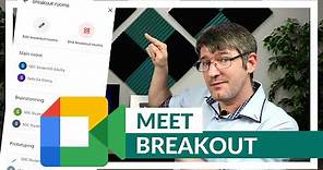 How to use Breakout Rooms in Google Meet