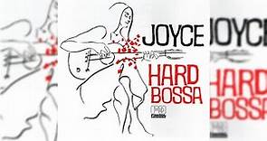 Joyce Moreno - Hard Bossa (Full Album Stream)
