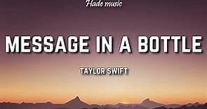Taylor Swift - Message In A Bottle (Lyrics)
