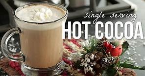 How to Make Hot Cocoa!! Hot Chocolate For One Recipe