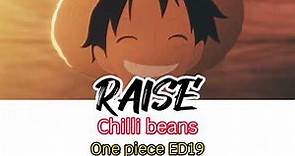[Vietsub] One piece ED19 Full | Raise - Chilli beans