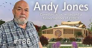 #186 Andy Jones - Comedian, actor, writer, and a former member of CODCO