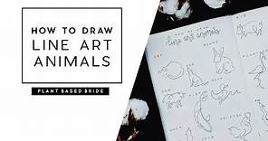 HOW TO DRAW LINE ART ANIMALS // ONE LINE ANIMAL DRAWING TUTORIAL // PLANT BASED BRIDE