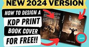 NEW for 2024! How To Design An Amazon KDP PRINT Book Cover for Beginners | EASY Canva Tutorial