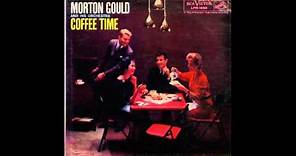 Morton Gould And His Orchestra ‎– Coffee Time - 1958 - full album