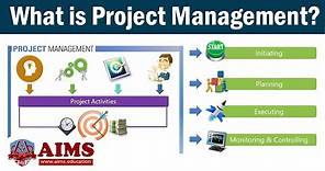 What is Project Management? Project Management Definition, Objectives & Examples | AIMS UK