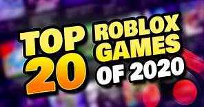 BEST ROBLOX GAMES OF 2020 - TOP 20