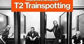 T2 Trainspotting Soundtrack Tracklist