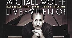 Michael Wolff - Live At Vitello's