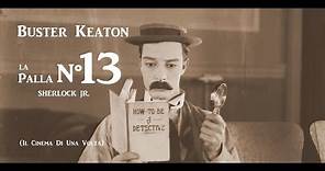 La palla n° 13 (Sherlock Jr.) di Buster Keaton