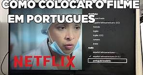 Como Colocar Um Filme do NetFlix Em Portugues 2024