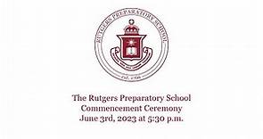 The 2023 Rutgers Preparatory School Commencement Ceremony