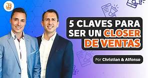5 Claves para ser un closer de ventas Alfonso y Christian