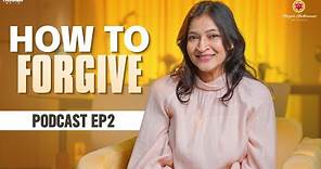 How to Forgive | Podcast Ep-02 | Manjula Ghattamaneni | @manjulaghattamaneniofficial