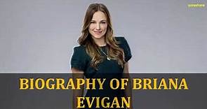 BIOGRAPHY OF BRIANA EVIGAN