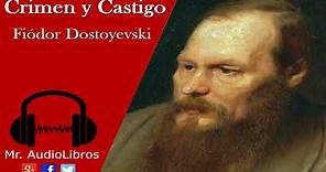 Crimen y Castigo - Fiodor Dostoyevski - audiolibros en español completos