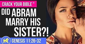🌴 Did Abraham marry his sister Sarah?! | Terah's family tree | Genesis 11:26-32