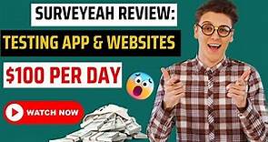Surveyeah : Best Testing App & Website With $100 Per Day