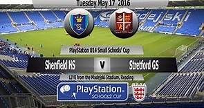 Highlights PlayStation U14 Small Schools Cup Shenfield High School v Stretford Grammar School