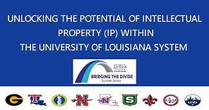 Unlocking the Potential of Intellectual Property within the University of LA System