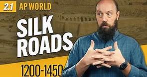 The SILK ROADS [AP World Review—Unit 2 Topic 1]