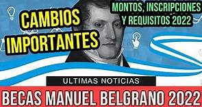 Becas Manuel Belgrano 2022: ¡CAMBIOS IMPORTANTES! Montos y Requisitos | PASO A PASO