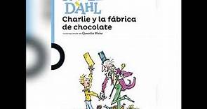 Charlie y la fábrica de chocolate - Roald Dahl Audio libro parte 1