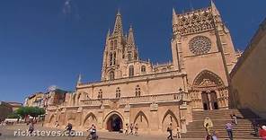 Burgos, Spain: Cathedral on the Camino - Rick Steves’ Europe Travel Guide - Travel Bite