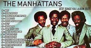 The Manhattans Greatest Hits Full Album - The Manhattans Playlist - The Manhattans Tribute Album