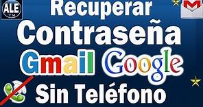 Como Recuperar Contraseña De Correo Gmail o Google SIN NÚMERO DE TELEFONO NI CORREO