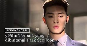 5 Film Terbaik yang dibintangi Park Seo Joon