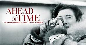 Ahead of Time: The Extraordinary Journey of Ruth Gruber (2009) | Trailer | Robert Richman
