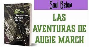 RESUMEN POR CAPÍTULOS, Las aventuras de Augie March por Saul Bellow