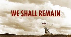 We Shall Remain | American Experience | PBS