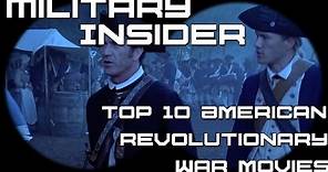 Top 10 American Revolutionary War Movies | Military Insider
