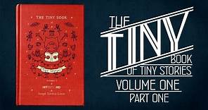 The Tiny Book of Tiny Stories: Volume One | Read Along | Part One