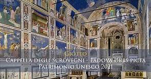 Giotto - Cappella degli Scrovegni - Padova Urbs picta - Patrimonio Unesco 2021