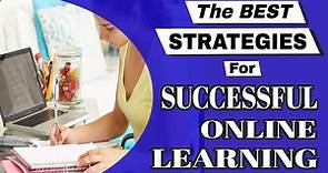 Best Strategies For Successful Online Learning