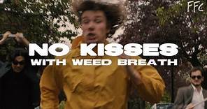 Luke Beach Bown - No Kisses With Weed Breath | Official Music Video