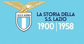 La Storia Della Società Sportiva Lazio - 1900 | 1958