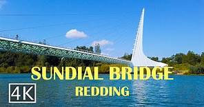 [4K] Sundial Bridge - Redding California