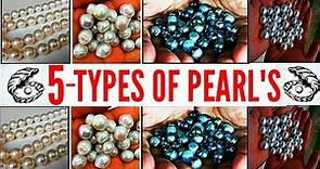 5 Types Of Pearls/ Akoya Pearl / Freshwater Pearl / Tahitian Pearl / South Sea Pearl / Baroque Pearl