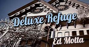 Ed Motta - Deluxe Refuge (lyric video 2023)