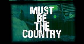 Colt Ford - Must Be The Country ft. Dillon Carmichael (Official Lyric Video)