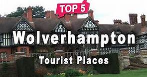 Top 10 Places to Visit in Wolverhampton | England - English