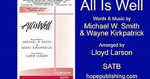 All Is Well - Michael W. Smith & Wayne Kirkpatrick/Arr. Lloyd Larson