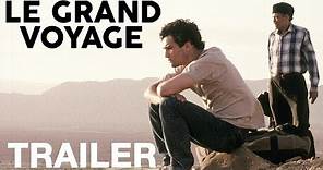 LE GRAND VOYAGE Remastered - Trailer - Peccadillo Pictures