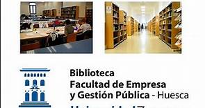 Presentación de la Biblioteca de la Facultad de Empresa y Gestión Pública (Universidad de Zaragoza)