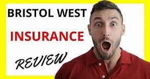 🔥 Bristol West Insurance Review: Pros and Cons of Their Insurance Coverage